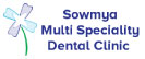 Sowmya Multi Specialty Dental Clinic